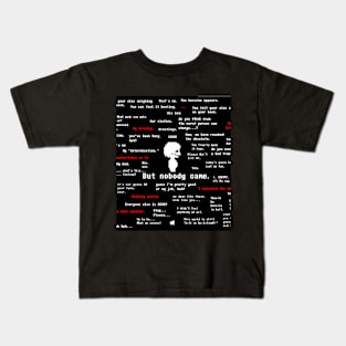 But Nobody Came Kids T-Shirt